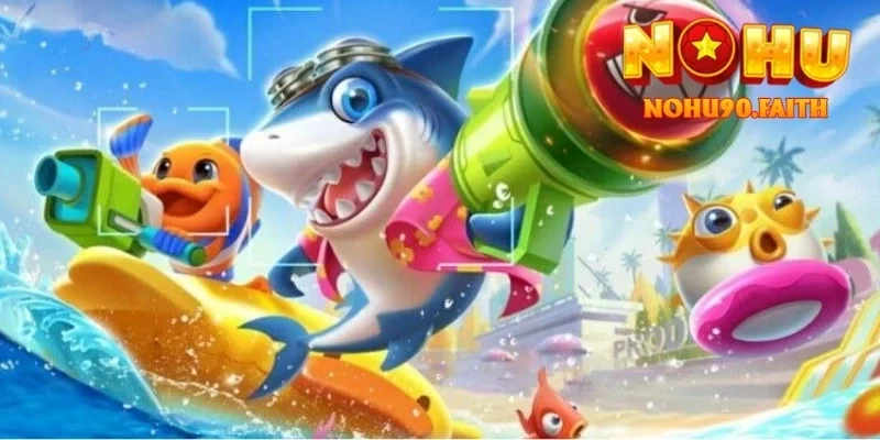 Bắn Cá Dễ Dàng – Chơi Dễ Trúng, Thưởng Cực Khủng tại Nohu90 4 Bắn Cá Dễ Dàng