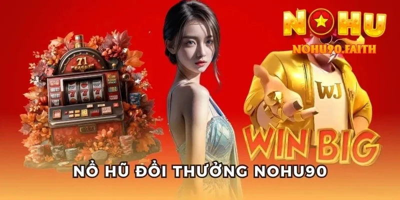 Nổ Hũ Nohu90